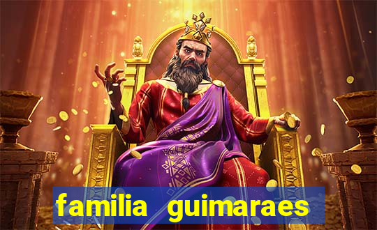 familia guimaraes na bahia